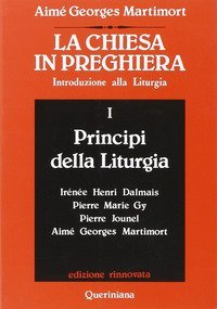 La Chiesa in preghiera. Introduzione alla liturgia