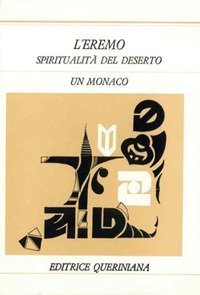 L'eremo. Spiritualit&agrave; del deserto