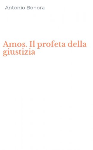 Amos. Il profeta della giustizia