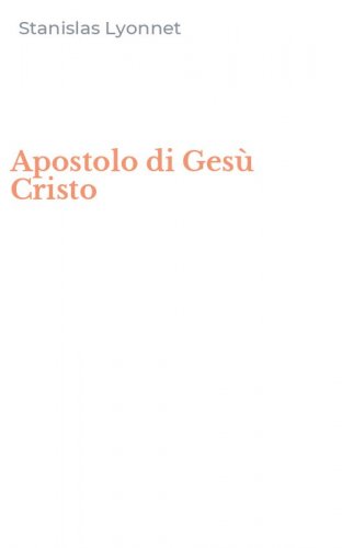 Apostolo di Ges&ugrave; Cristo