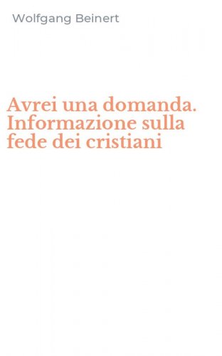 Avrei una domanda. Informazione sulla fede dei cristiani
