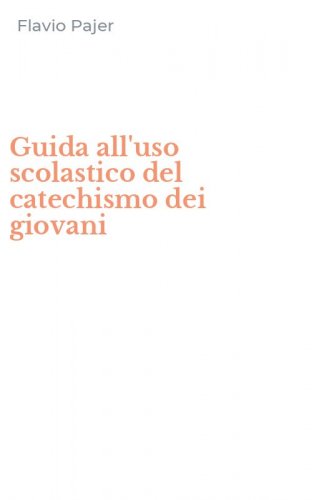 Guida all'uso scolastico del catechismo dei giovani