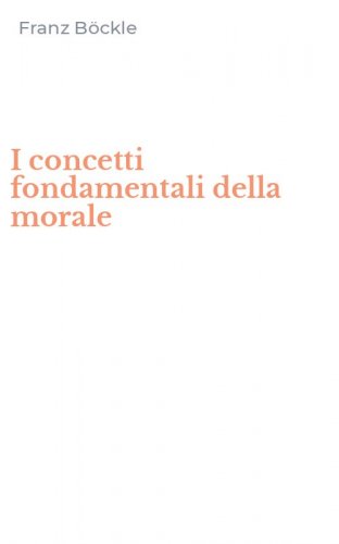 I concetti fondamentali della morale