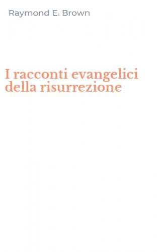 I racconti evangelici della risurrezione