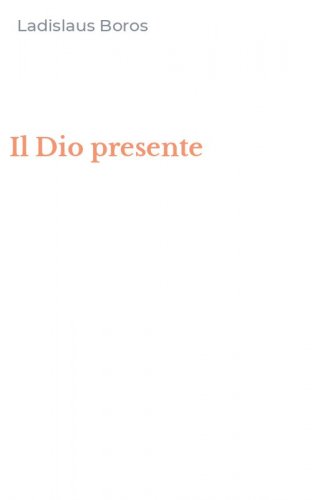 Il Dio presente