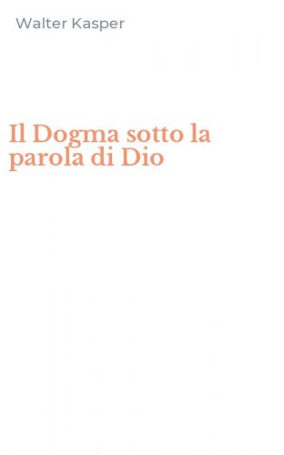 Il Dogma sotto la parola di Dio