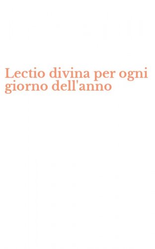 Lectio divina per ogni giorno dell'anno