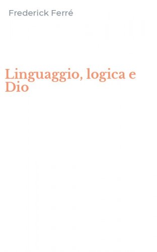 Linguaggio, logica e Dio