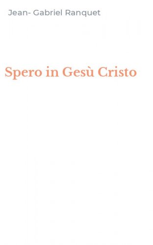 Spero in Ges&ugrave; Cristo