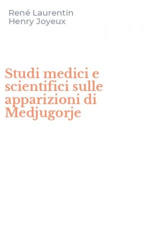 Studi medici e scientifici sulle apparizioni di Medjugorje