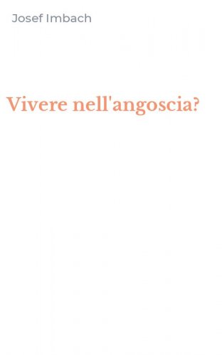 Vivere nell'angoscia?
