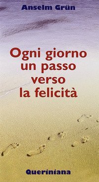 Ogni giorno un passo verso la felicit&agrave;