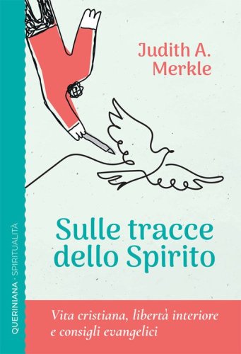 Sulle tracce dello spirito. Vita cristiana, libert&agrave; interiore e consigli evangelici