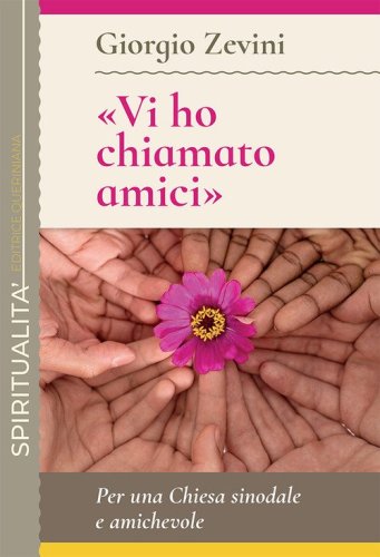 «Vi ho chiamato amici». Per una Chiesa sinodale e amichevole