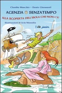Agenzia senzatempo. Alla scoperta dell'isola che non c'&egrave;