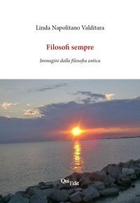 Filosofi sempre. Immagini dalla filosofia antica
