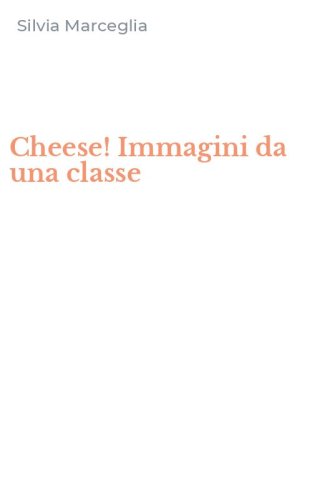 Cheese! Immagini da una classe