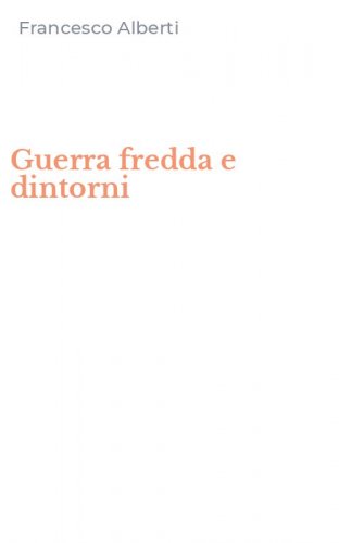Guerra fredda e dintorni