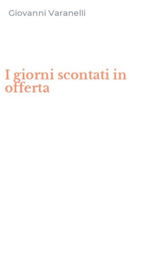 I giorni scontati in offerta
