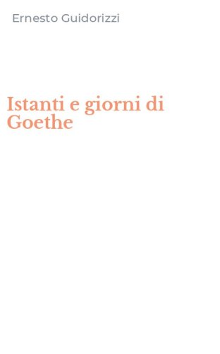 Istanti e giorni di Goethe
