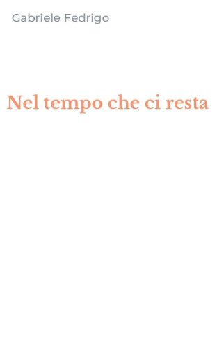 Nel tempo che ci resta