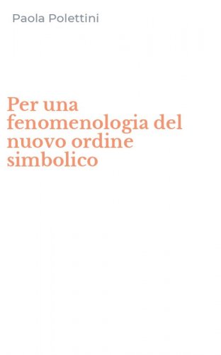 Per una fenomenologia del nuovo ordine simbolico