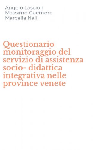 Questionario monitoraggio del servizio di assistenza socio-didattica integrativa nelle province venete