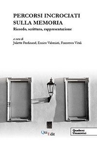 Percorsi incrociati sulla memoria. Ricordo, scrittura, rappresentazione