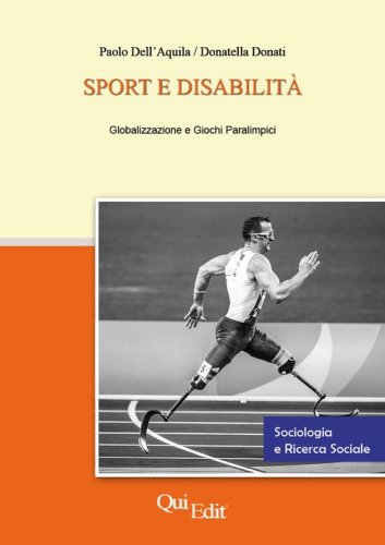 Sport e disabilit&agrave;. Globalizzazione e giochi paralimpici