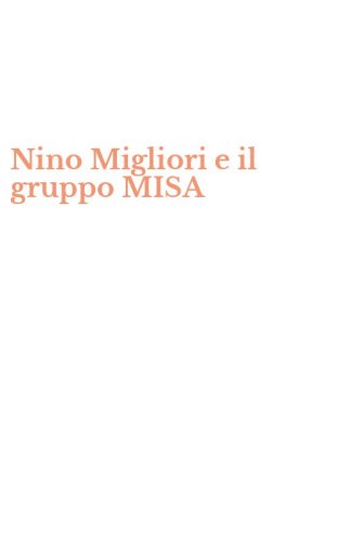 Nino Migliori e il gruppo MISA