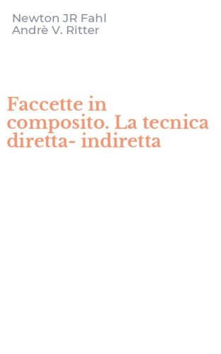 Faccette in composito. La tecnica diretta-indiretta