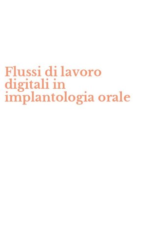 Flussi di lavoro digitali in implantologia orale