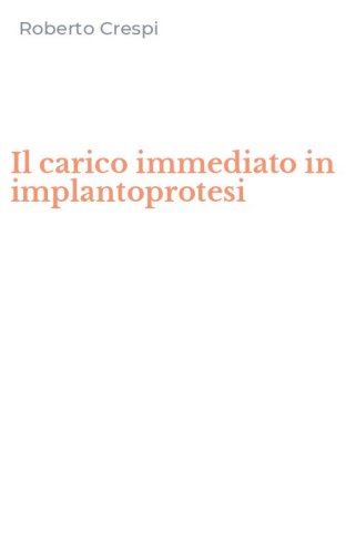 Il carico immediato in implantoprotesi