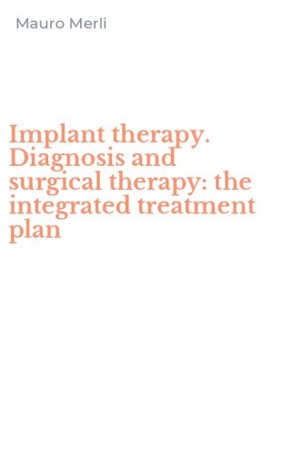 Implant therapy. Diagnosis and surgical therapy: the integrated treatment plan