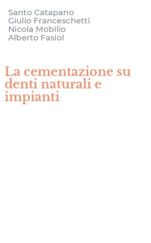 La cementazione su denti naturali e impianti