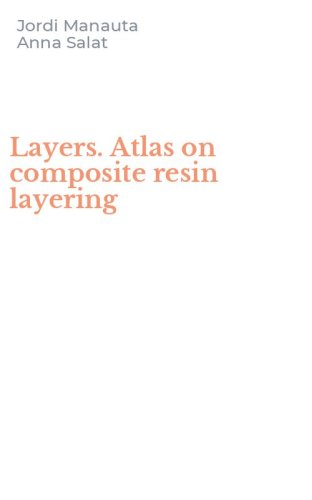 Layers. Atlas on composite resin layering