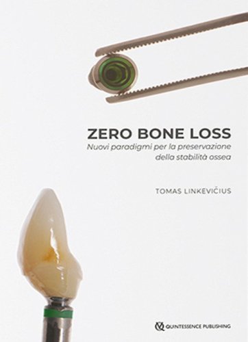 Zero bone loss. Nuovi paradigmi per la preservazione della stabilit&agrave; ossea
