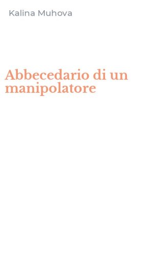 Abbecedario di un manipolatore