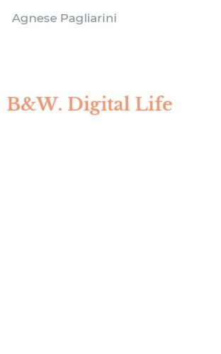 B&W. Digital Life