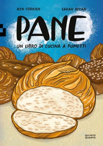 Pane. Un libro di cucina a fumetti