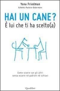 a Hai un cane? &Egrave; lui che ti ha scelto