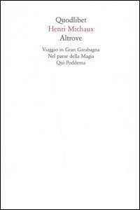 Altrove. Viaggio in Gran Garabagna-Nel paese della magia-Qui Poddema