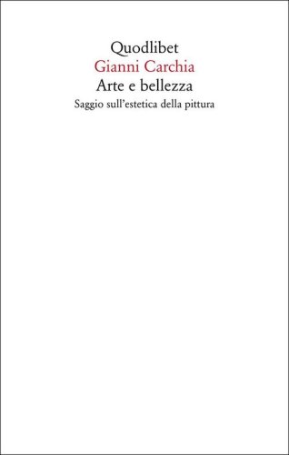 Arte e bellezza. Saggio sull'estetica della pittura