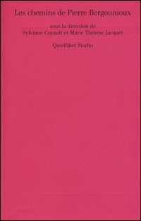 Les chemins de Pierre Bergounioux