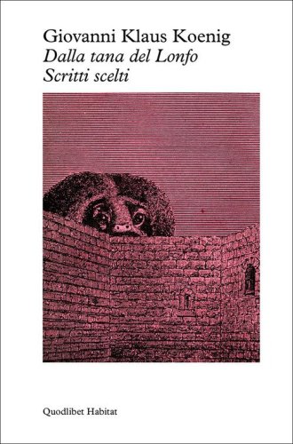 Dalla tana del lonfo. Scritti scelti