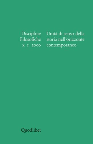 Discipline filosofiche (2000) (1). Unit&agrave; di senso della storia nell'orizzonte contemporaneo