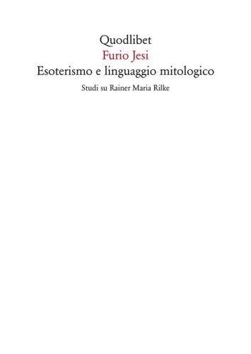Esoterismo e linguaggio mitologico. Studi su Rainer Maria Rilke