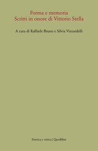 Forma e memoria. Scritti in onore di Vittorio Stella