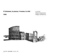 Il Colosseo, la piazza, il museo, la citt&agrave;. Temi