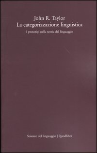 La categorizzazione linguistica. I prototipi nella teoria del linguaggio
